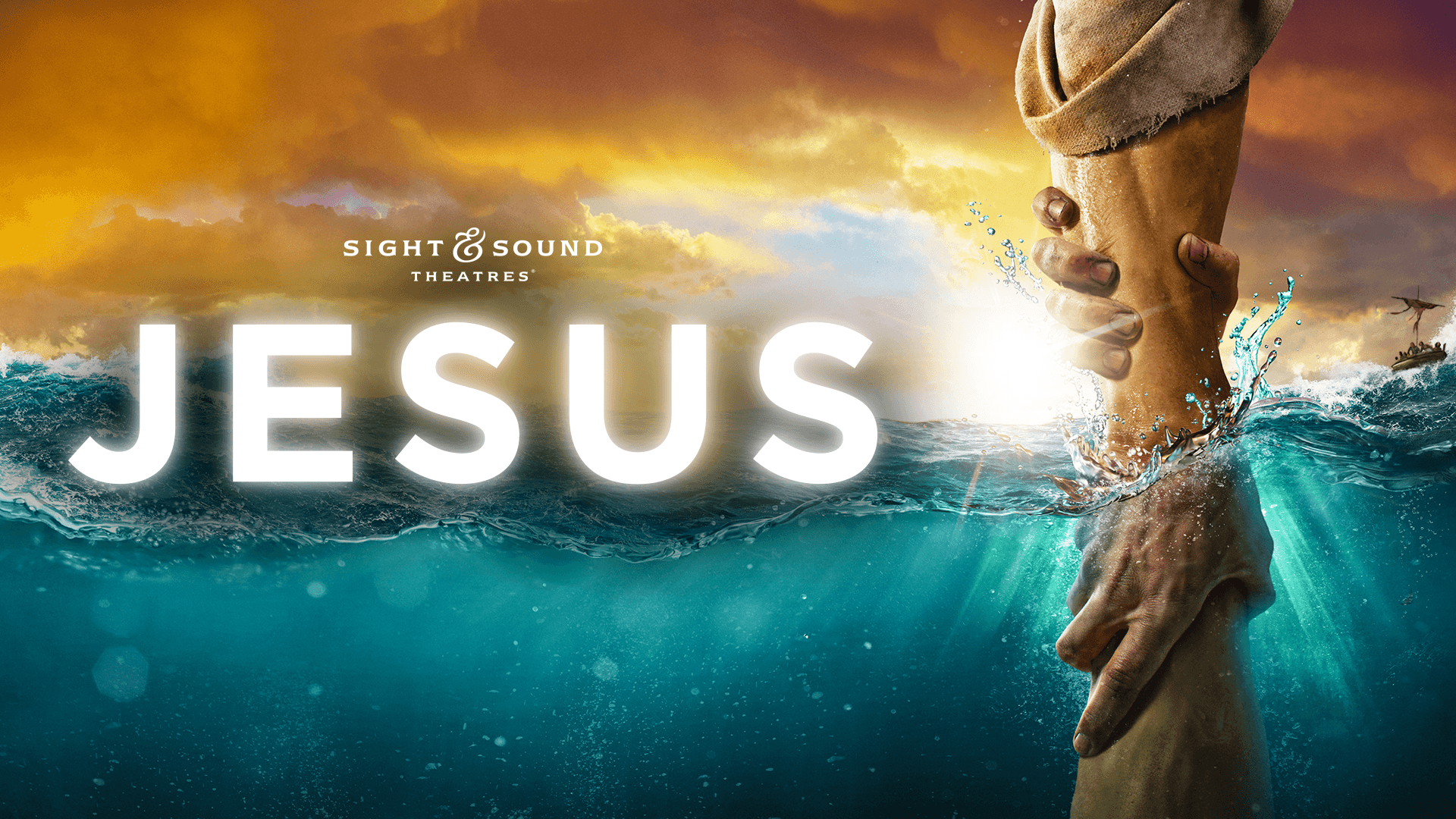 Sight & Sound Theatres® Presents: JESUS