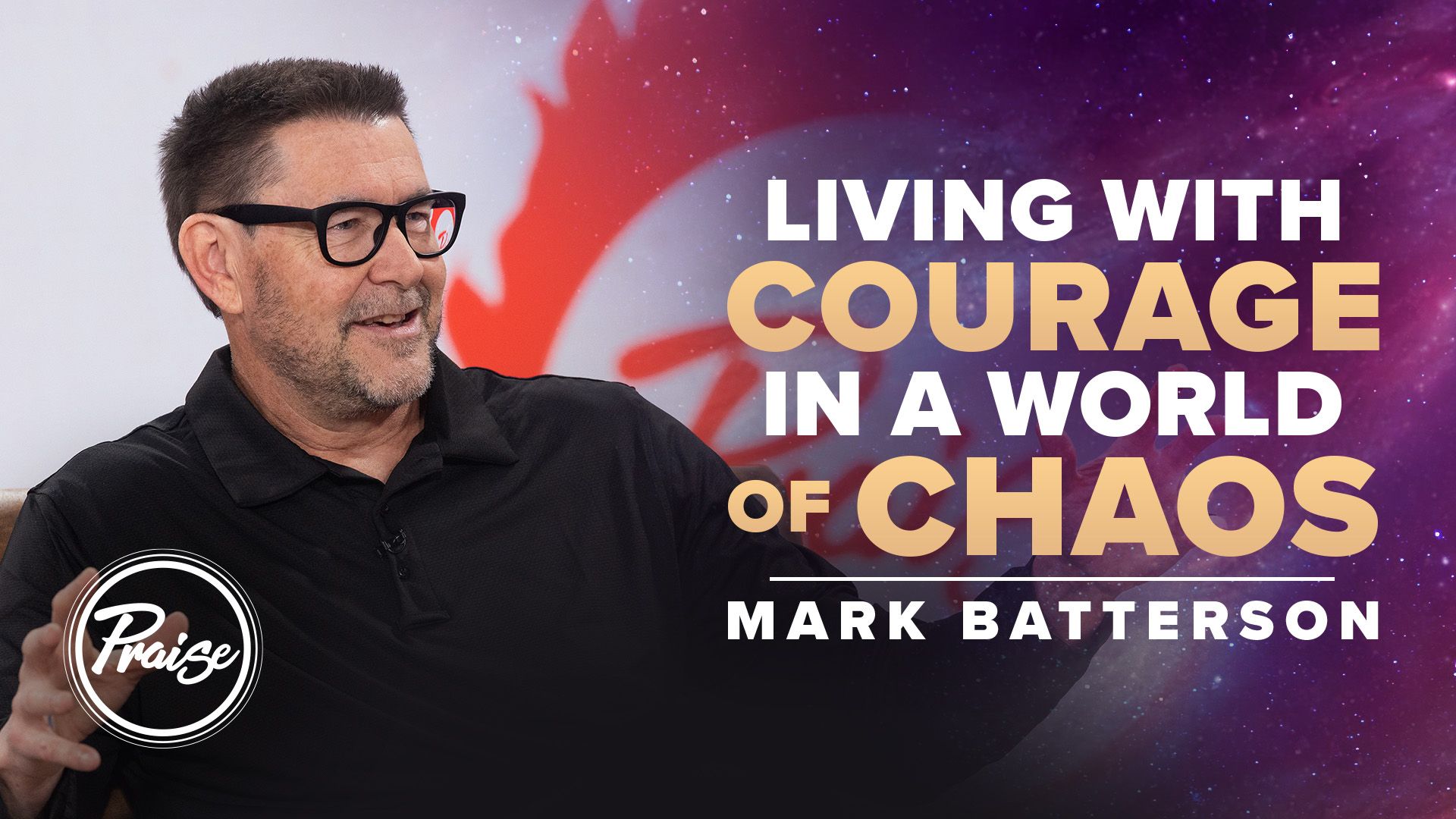 Mark Batterson: Living with Courage in a World of Chaos | Praise ...